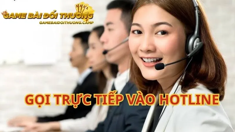 Gọi trực tiếp vào hotline