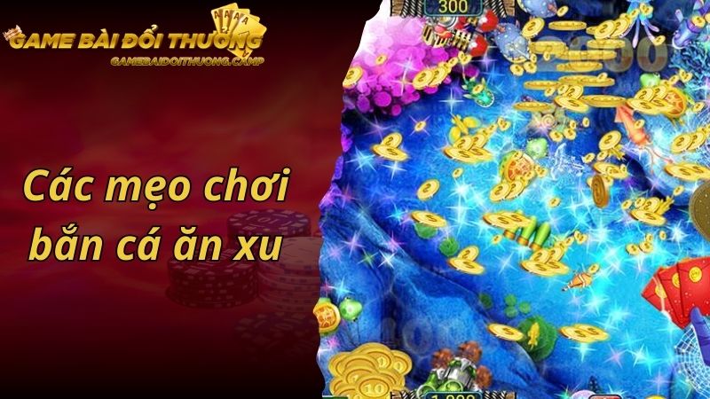 Các mẹo chơi thắng lớn tại trò chơi bắn cá