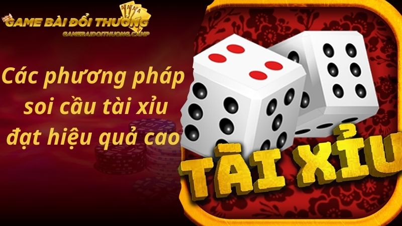 Các phương pháp soi cầu tài xỉu đạt hiệu quả cao 