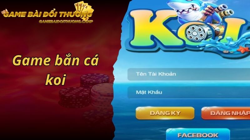 Game Bắn Cá Koi - Săn Cá Koi, Kiếm Tiền Khủng