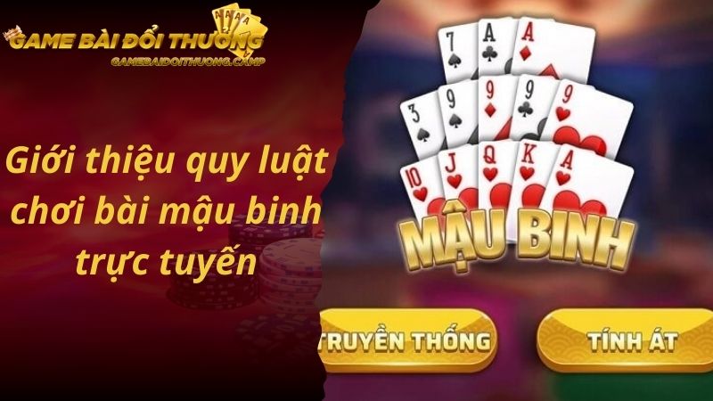 Giới thiệu quy luật chơi bài mậu binh trực tuyến