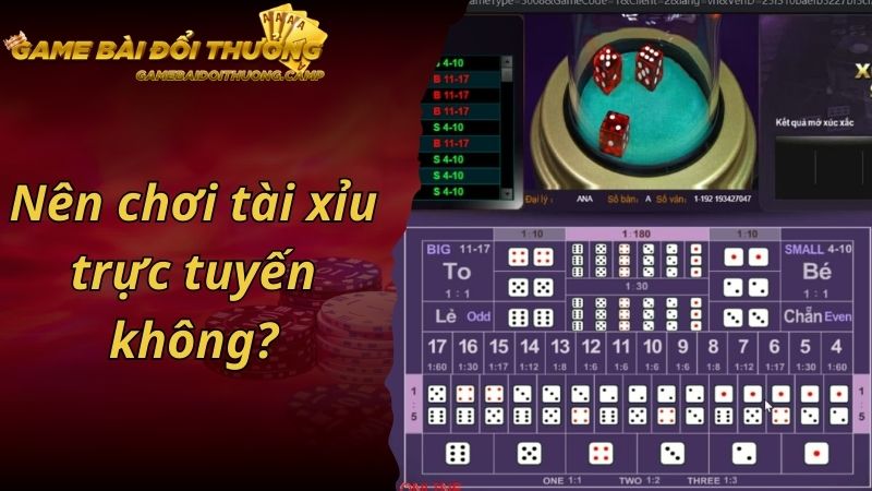 Cược Tài Xỉu Online Có Bịp Không? Có Nên Chơi Sicbo Trực Tuyến?