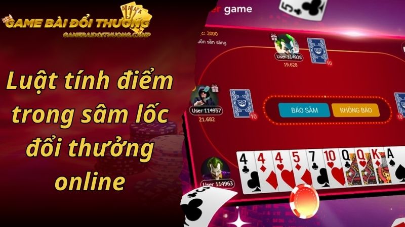 Luật tính điểm trong sâm lốc đổi thưởng online